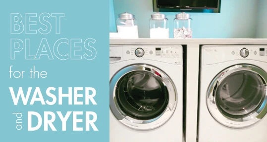 Washer and dryer with text: "Best places for the washer and dryer"