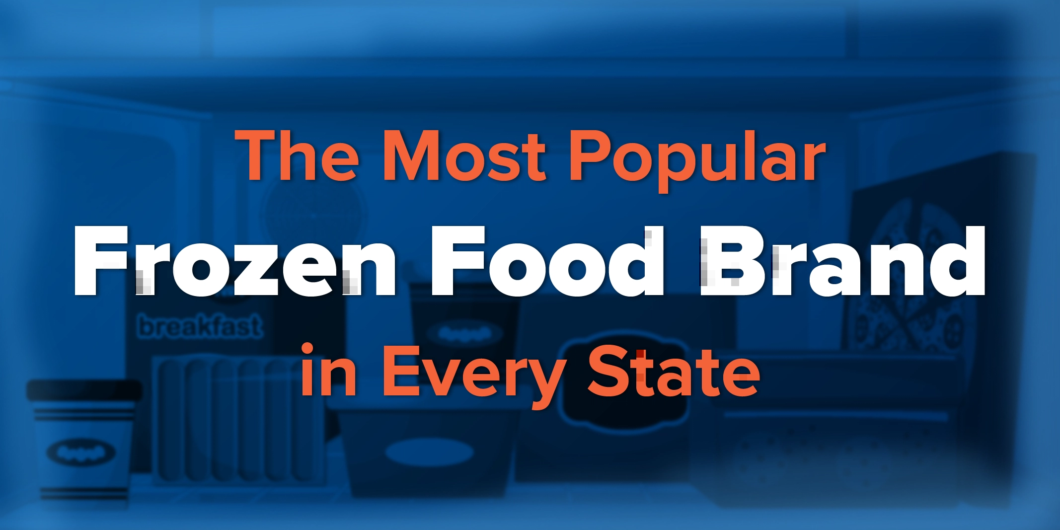 Title graphic of a study about the most popular frozen food brand in every state